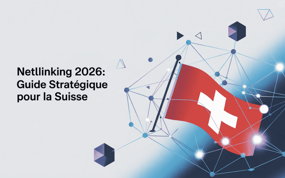 Netlinking 2026: guide stratégique pour la Suisse